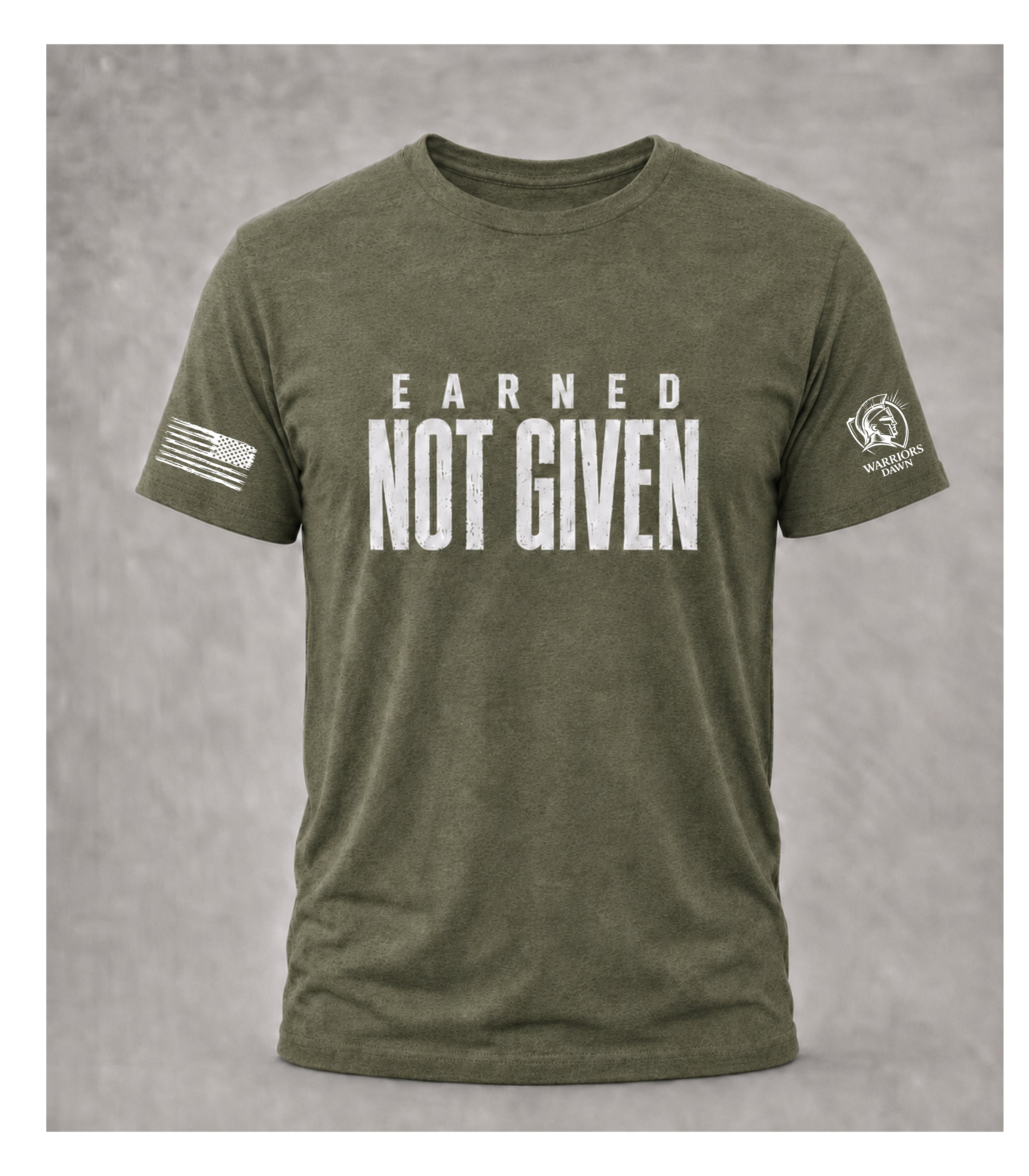 Green Warriors Dawn T-shirt with distressed white Earned Not Given front design, American flag on right sleeve and Warriors Dawn logo on left sleeve.